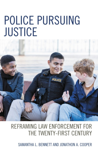 Book cover of: Police Pursuing Justice. By: Samantha L. Bennett