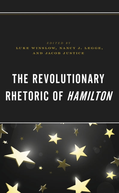 Book cover of: Revolutionary Rhetoric of Hamilton. By: Luke Winslow