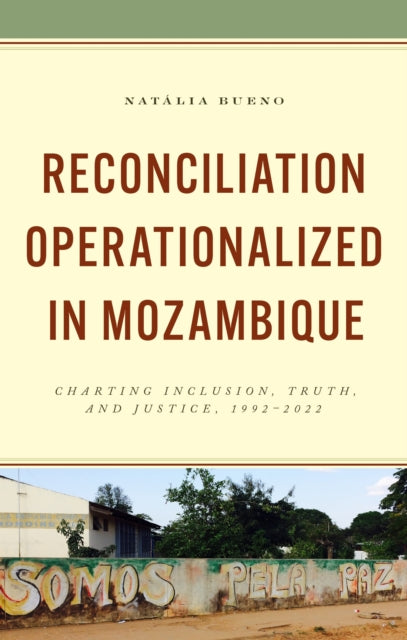 Book cover of: Reconciliation Operationalized in Mozambique. By: Natália Bueno