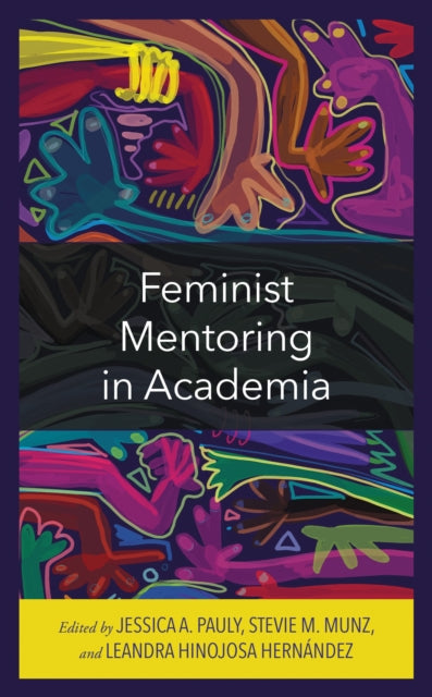 Book cover of: Feminist Mentoring in Academia. By: Jessica A. Pauly