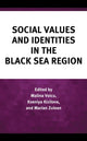 Book cover of: Social Values and Identities in the Black Sea Region. By: Malina Voicu
