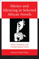 Book cover of: Silence and Silencing in Selected African Novels