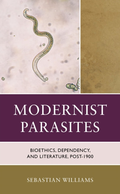 Book cover of: Modernist Parasites. By: Sebastian Williams
