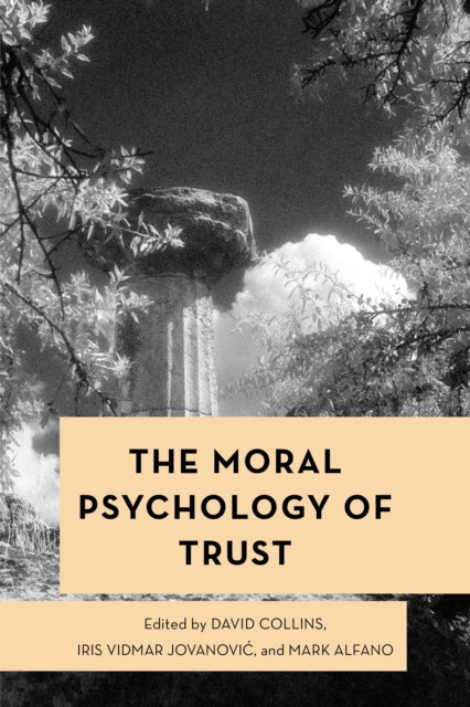 Book cover of: Moral Psychology of Trust. By: David Collins