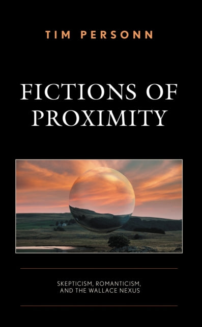 Book cover of: Fictions of Proximity. By: Tim Personn