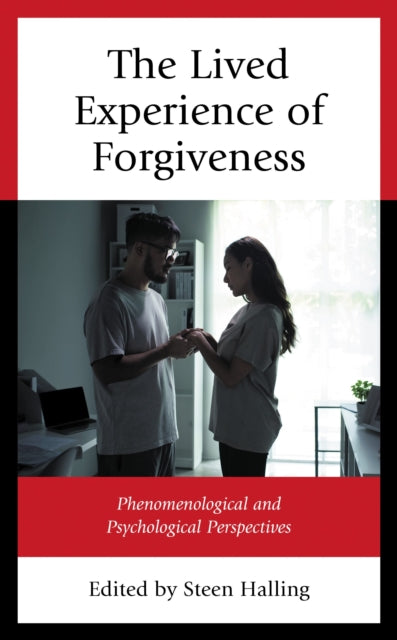 Book cover of: Lived Experience of Forgiveness. By: Steen Halling