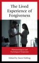 Book cover of: Lived Experience of Forgiveness. By: Steen Halling