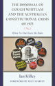 Book cover of: Dismissal of Gough Whitlam and the Australian Constitutional Crisis of 1975