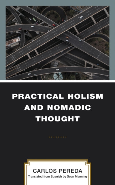 Practical Holism and Nomadic Thought