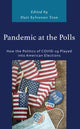 Book cover of: Pandemic at the Polls. By: Dari Sylvester Tran
