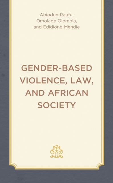 Gender-Based Violence, Law, and African Society