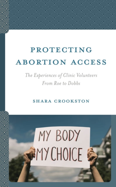 Book cover of: Protecting Abortion Access. By: Shara Crookston
