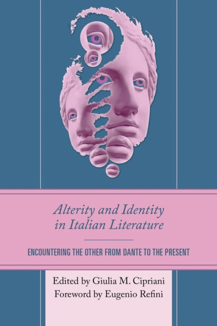 Book cover of: Alterity and Identity in Italian Literature. By: Giulia M. Cipriani