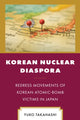 Book cover of: Korean Nuclear Diaspora. By: Yuko Takahashi