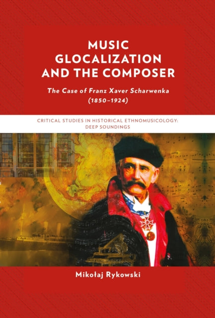 Book cover of: Music Glocalization and the Composer. By: Mikolaj Rykowski