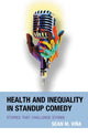 Book cover of: Health and Inequality in Standup Comedy. By: Sean M. Viña