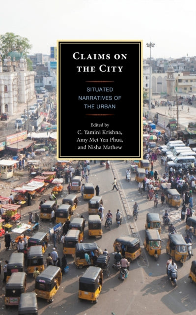 Book cover of: Claims on the City. By: C. Yamini Krishna