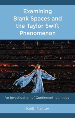 Examining Blank Spaces and the Taylor Swift Phenomenon