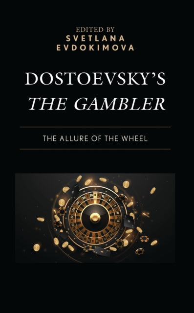 Book cover of: Dostoevsky’s The Gambler. By: Svetlana Evdokimova