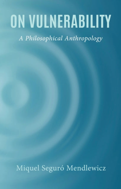 Book cover of: On Vulnerability. By: Miquel Seguró Mendlewicz