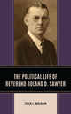 Book cover of: Political Life of Reverend Roland D. Sawyer