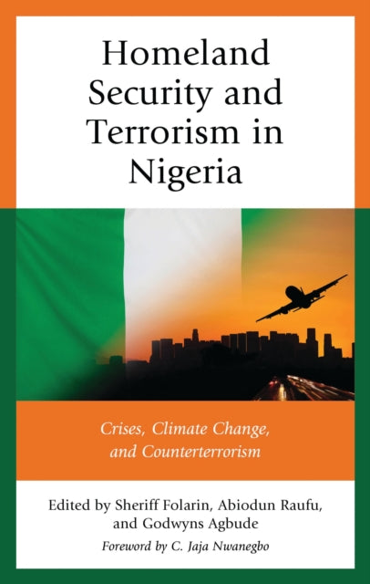 Book cover of: Homeland Security and Terrorism in Nigeria. By: Sheriff Folarin