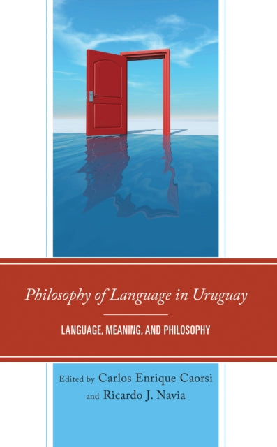 Book cover of: Philosophy of Language in Uruguay. By: Carlos Enrique Caorsi