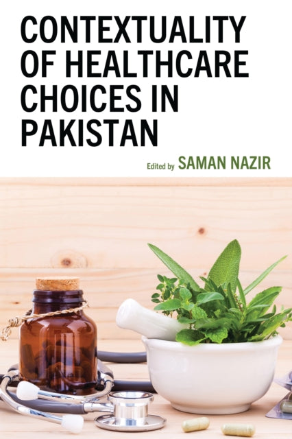 Contextuality of Healthcare Choices in Pakistan