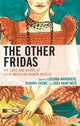 Book cover of: Other Fridas. By: Luciana Namorato