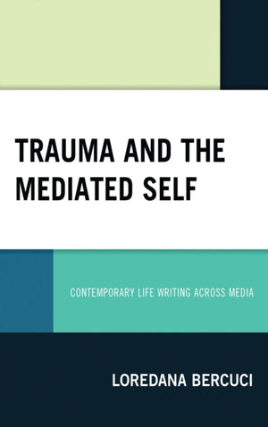 Trauma and the Mediated Self