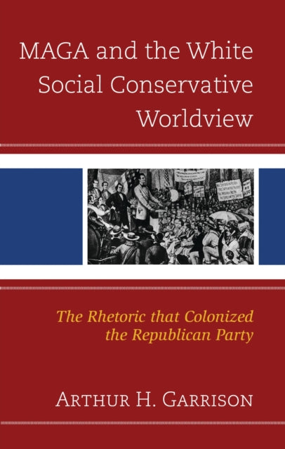 MAGA and the White Social Conservative Worldview