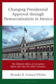 Book cover of: Changing Presidential Approval through Democratization in Mexico