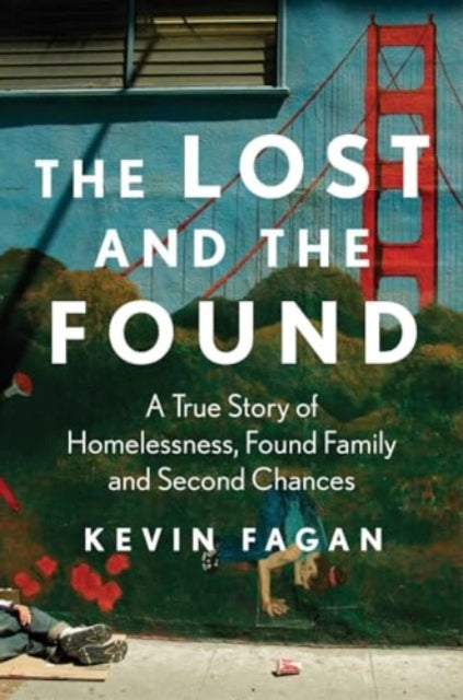 Book cover of: Lost and the Found. By: Kevin Fagan