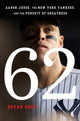 Book cover of: 62. By: Bryan Hoch