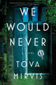 Book cover of: We Would Never