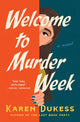 Book cover of: Welcome to Murder Week. By: Karen Dukess
