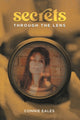 Book cover of: Secrets Through the Lens. By: Connie Eales