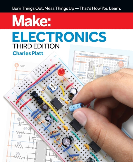Book cover of: Make: Electronics, 3e. By: Charles Platt