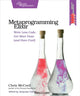 Book cover of: Metaprogramming Elixir. By: Chris McCord