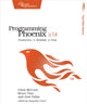 Book cover of: Programming Phoenix 1.4. By: Chris McCord