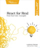 Book cover of: React for Real. By: Ludovico Fischer