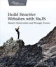 Book cover of: Build Reactive Web Sites with RxJS. By: Randall Koutnik
