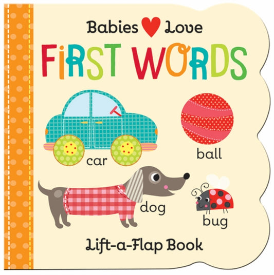 Book cover of: Babies Love: First Words. By: Cottage Door Cottage Door Press