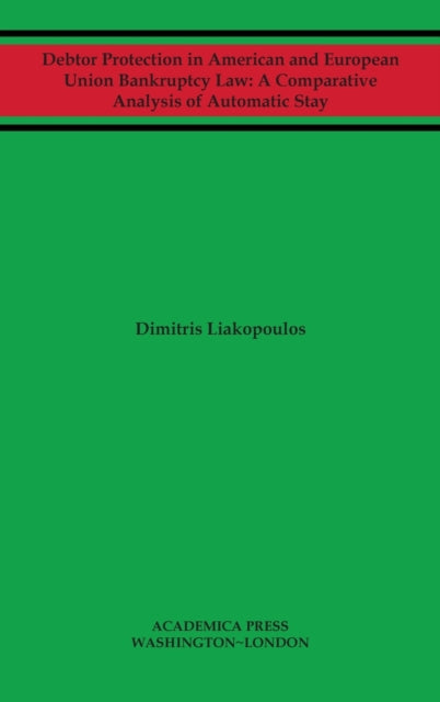 Debtor Protection in American and European Union Bankruptcy Law