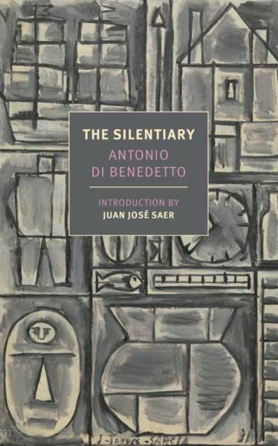 Book cover of: Silentiary. By: Antonio Di Benedetto