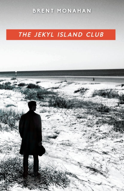 Book cover of: Jekyl Island Club. By: Brent Monahan