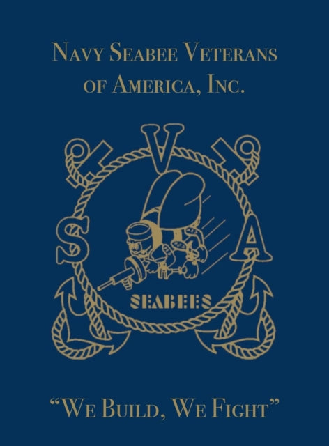 Book cover of: Navy Seabee Veterans of America, Inc.. By: Turner Publishing