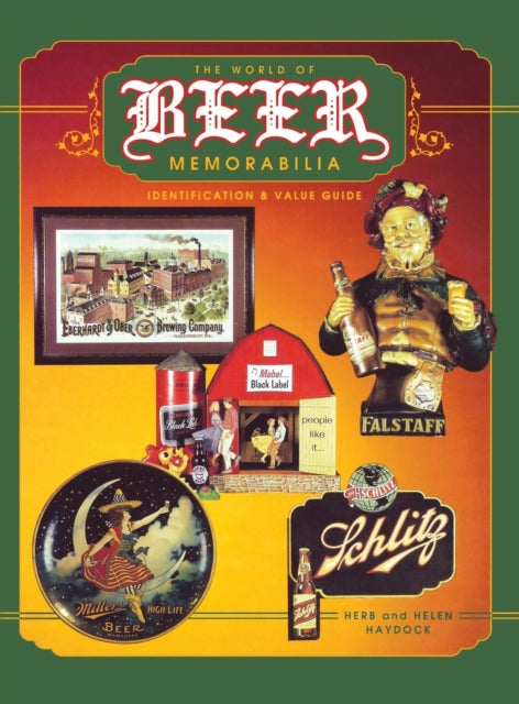Book cover of: World of Beer Memorabilia. By: Herb and Helen Haydock