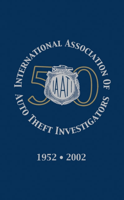 Book cover of: International Association of Auto Theft Investigators. By: Turner Publishing