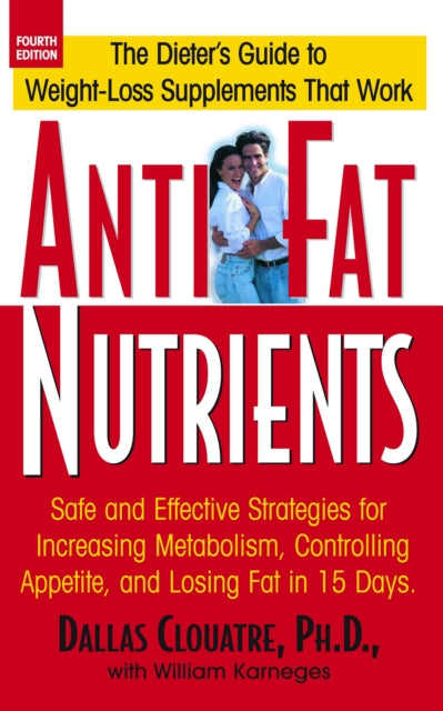 Book cover of: Anti-Fat Nutrients. By: Dallas Clouatre